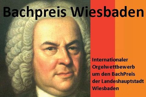 Bachpreis Wiesbaden - International Organ Competition, 2005