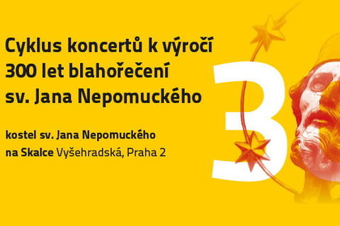 Cyklus koncertů k výročí 300 let blahořečení sv. Jana Nepomuckého v kostele sv. Jana Nepomuckého na Skalce v Praze 2