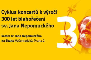 Cyklus koncertů k výročí 300 let blahořečení sv. Jana Nepomuckého v kostele sv. Jana Nepomuckého na Skalce v Praze 2